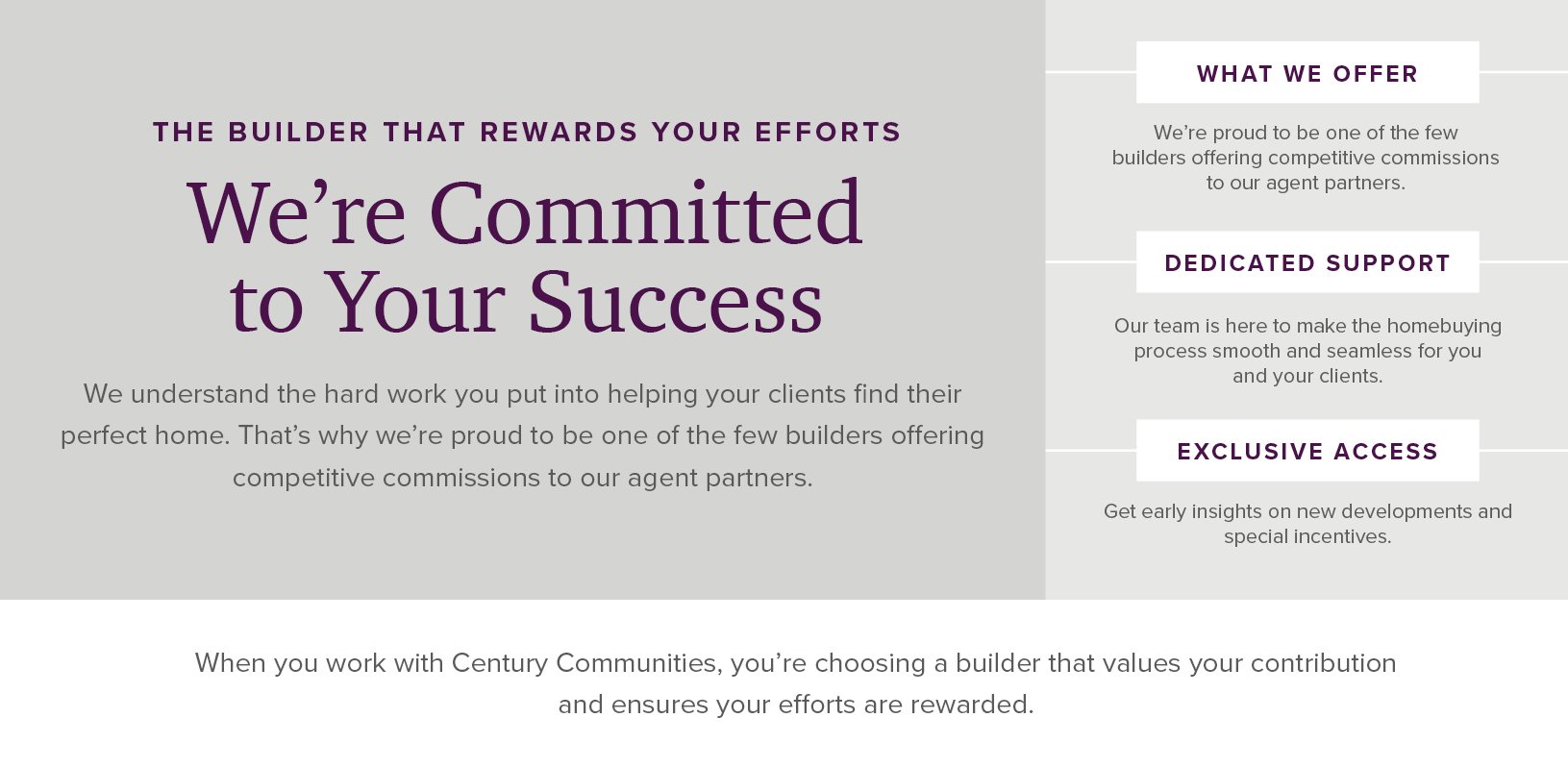 Century Communities values our Broker Partnerships